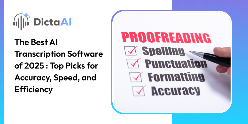 The Best AI Transcription Software of 2025: Top Picks for Accuracy, Speed, and Efficiency